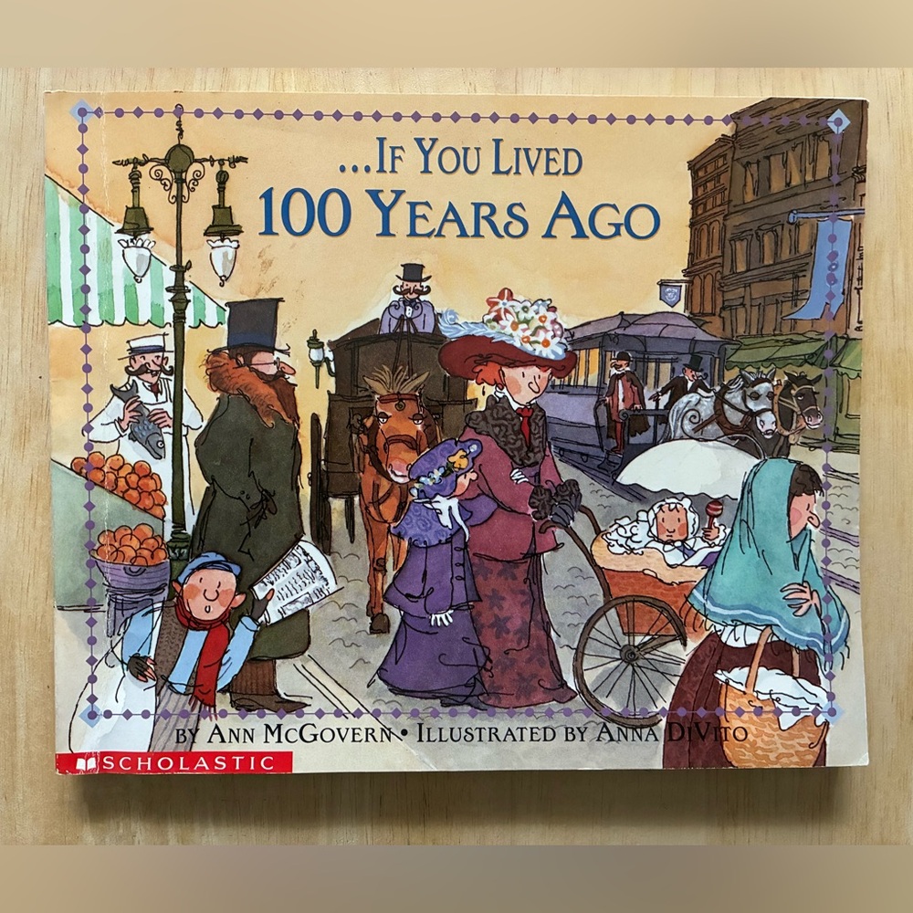 If You Lived 100 Years Ago by Ann McGovern, 1999 Paperback Signed by Author